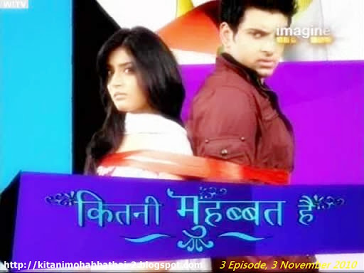 Kitani Mohabbat Hai Season 2: 3 Episode, 3 November 2010 Kitani